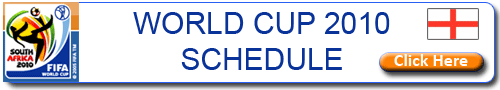 WORLD CUP 2010 SCHEDULE